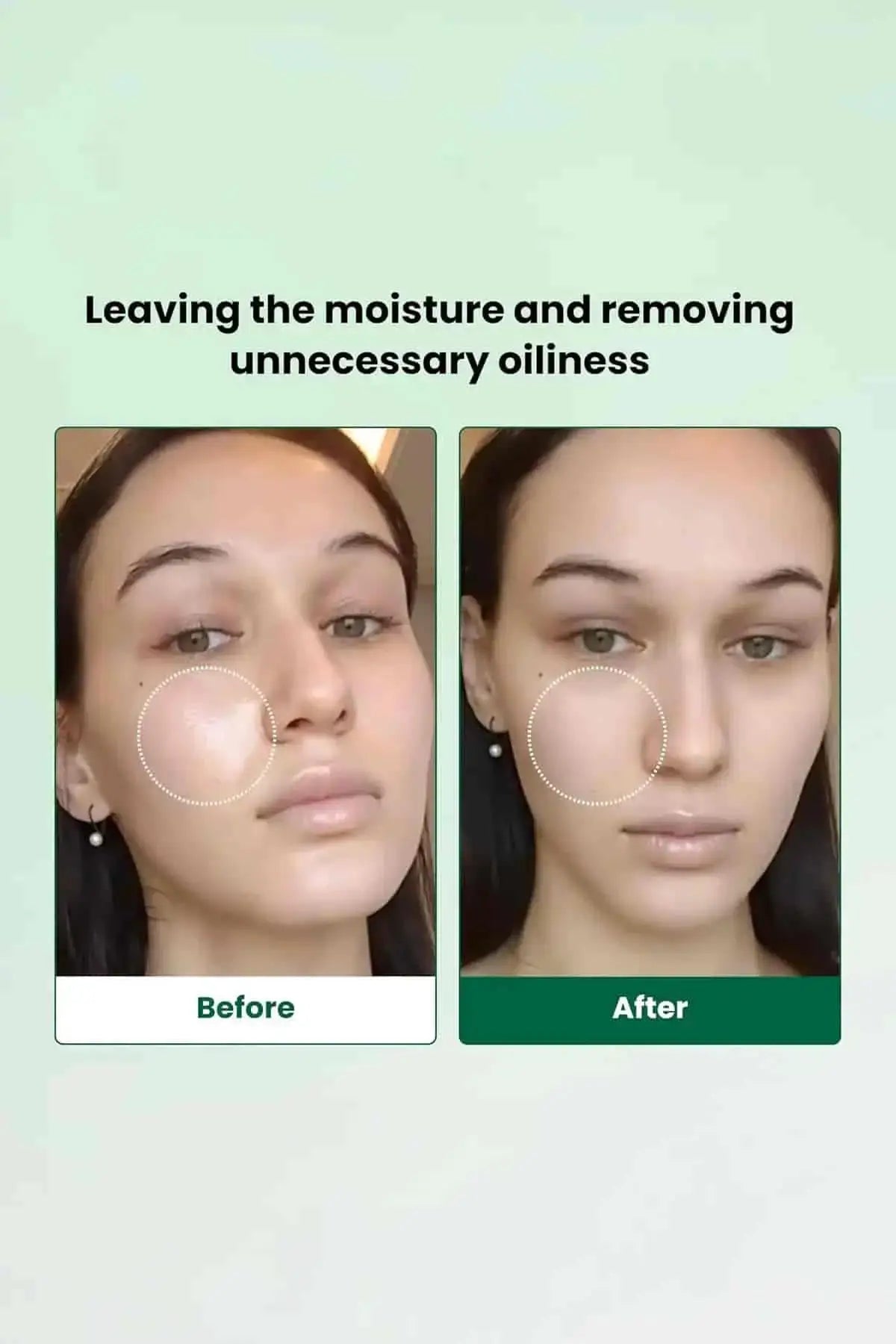 Comparison showing the removal of unnecessary T-Zone Oil while leaving essential moisture on the skin after use.